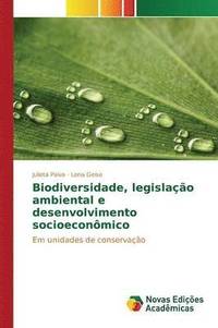 bokomslag Biodiversidade, legislao ambiental e desenvolvimento socioeconmico