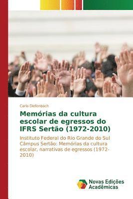 bokomslag Memrias da cultura escolar de egressos do IFRS Serto (1972-2010)