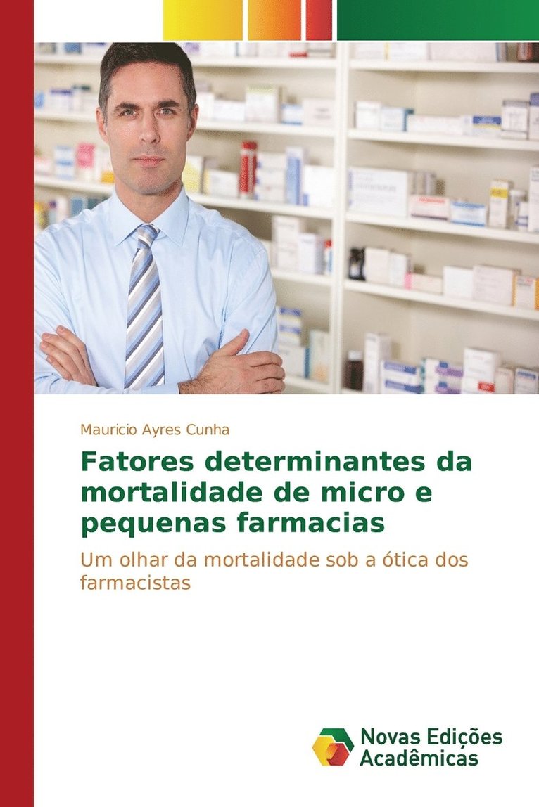 Fatores determinantes da mortalidade de micro e pequenas farmacias 1