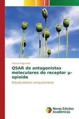 QSAR de antagonistas moleculares do receptor &#956;-opioide 1