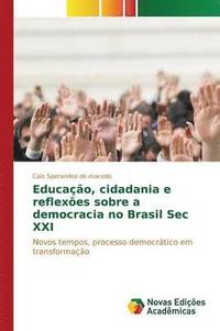 bokomslag Educao, cidadania e reflexes sobre a democracia no Brasil Sec XXI