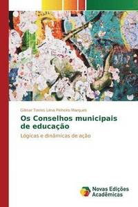 bokomslag Os Conselhos municipais de educao