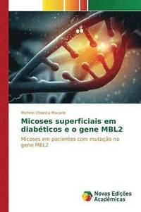 bokomslag Micoses superficiais em diabticos e o gene MBL2