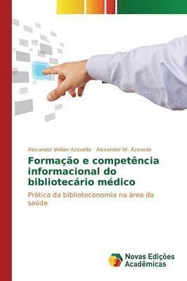 Formao e competncia informacional do bibliotecrio mdico 1