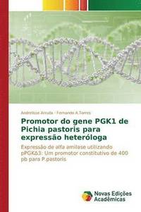 bokomslag Promotor do gene PGK1 de Pichia pastoris para expresso heterloga