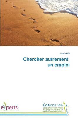 bokomslag Chercher Autrement Un Emploi