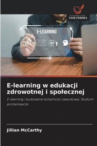 bokomslag E-learning w edukacji zdrowotnej i spolecznej