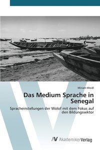 bokomslag Das Medium Sprache in Senegal