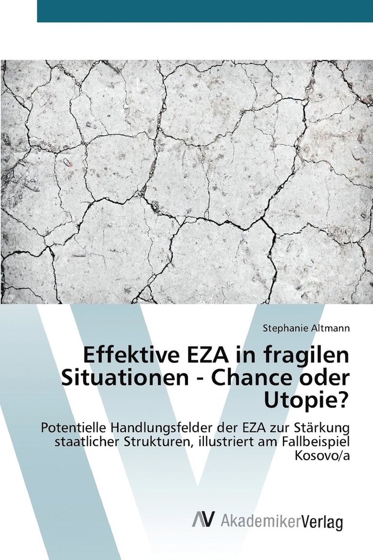 Effektive EZA in fragilen Situationen - Chance oder Utopie? 1