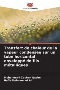 bokomslag Transfert de chaleur de la vapeur condensée sur un tube horizontal enveloppé de fils métalliques