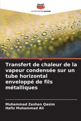bokomslag Transfert de chaleur de la vapeur condensée sur un tube horizontal enveloppé de fils métalliques