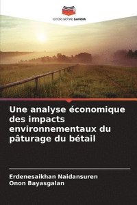bokomslag Une analyse économique des impacts environnementaux du pâturage du bétail