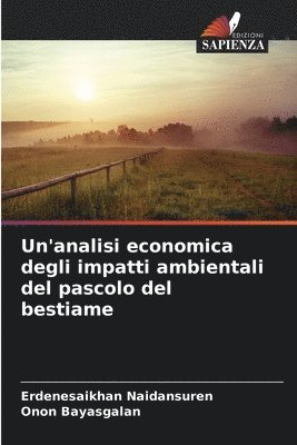 Un'analisi economica degli impatti ambientali del pascolo del bestiame