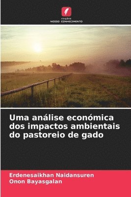bokomslag Uma análise económica dos impactos ambientais do pastoreio de gado
