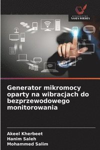 bokomslag Generator mikromocy oparty na wibracjach do bezprzewodowego monitorowania