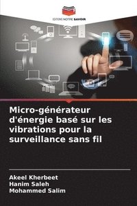 bokomslag Micro-générateur d'énergie basé sur les vibrations pour la surveillance sans fil