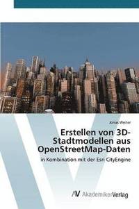 bokomslag Erstellen von 3D-Stadtmodellen aus OpenStreetMap-Daten