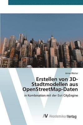 Erstellen von 3D-Stadtmodellen aus OpenStreetMap-Daten 1