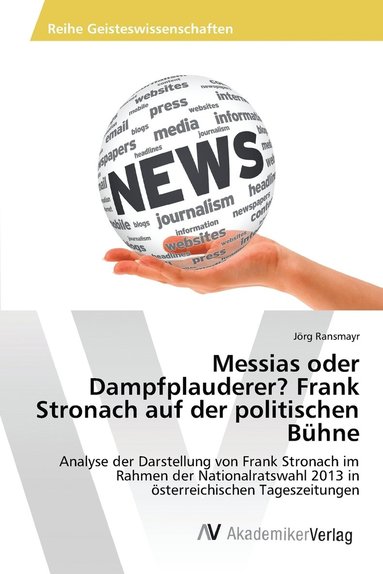 bokomslag Messias oder Dampfplauderer? Frank Stronach auf der politischen Bhne