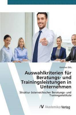 bokomslag Auswahlkriterien fr Beratungs- und Trainingsleistungen in Unternehmen