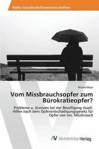 bokomslag Vom Missbrauchsopfer zum Brokratieopfer?