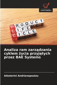 bokomslag Analiza ram zarz?dzania cyklem ?ycia przyj?tych przez BAE Systems