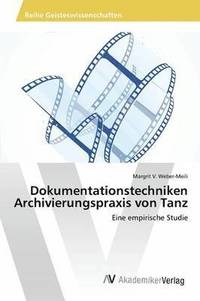 bokomslag Dokumentationstechniken Archivierungspraxis von Tanz