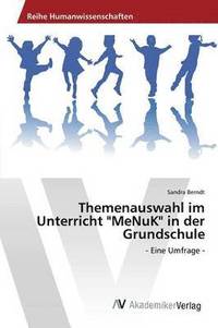 bokomslag Themenauswahl im Unterricht &quot;MeNuK&quot; in der Grundschule