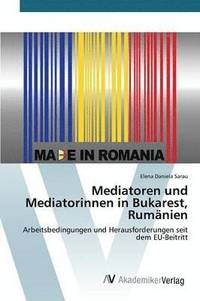 bokomslag Mediatoren und Mediatorinnen in Bukarest, Rumnien