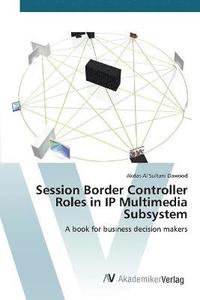 bokomslag Session Border Controller Roles in IP Multimedia Subsystem