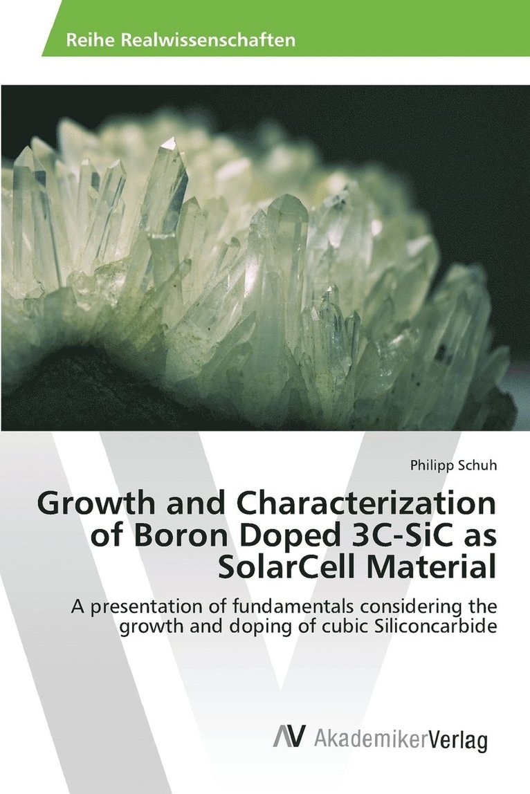 Growth and Characterization of Boron Doped 3C-SiC as SolarCell Material 1