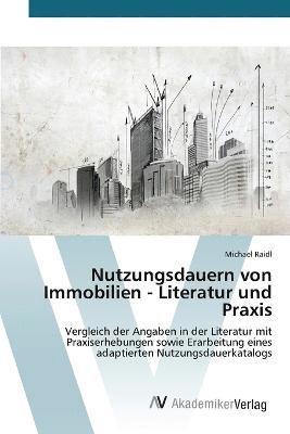 Nutzungsdauern von Immobilien - Literatur und Praxis 1