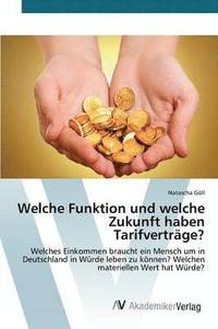 bokomslag Welche Funktion und welche Zukunft haben Tarifvertrge?