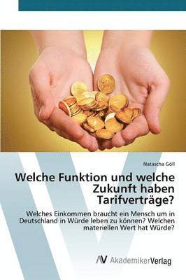 Welche Funktion und welche Zukunft haben Tarifvertrge? 1