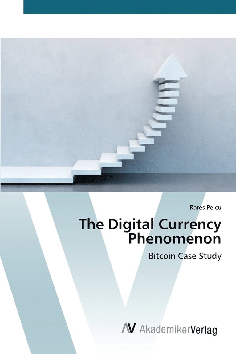 The Digital Currency Phenomenon 1
