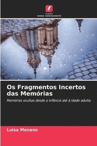 bokomslag Os Fragmentos Incertos das Memórias