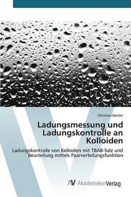 bokomslag Ladungsmessung und Ladungskontrolle an Kolloiden