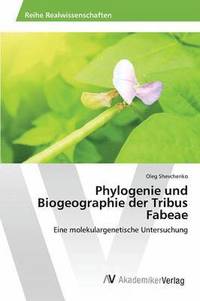 bokomslag Phylogenie und Biogeographie der Tribus Fabeae