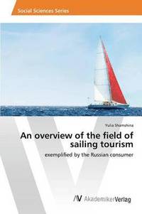 bokomslag An overview of the field of sailing tourism