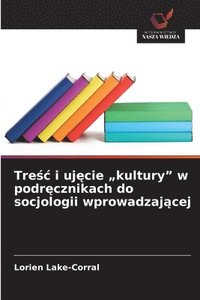 bokomslag Tre?c i uj?cie "kultury" w podr?cznikach do socjologii wprowadzaj?cej