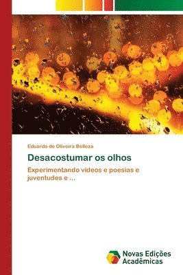 Desacostumar os olhos 1