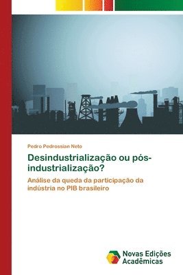 bokomslag Desindustrializao ou ps-industrializao?