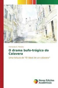 bokomslag O drama bufo-trgico do Calavera