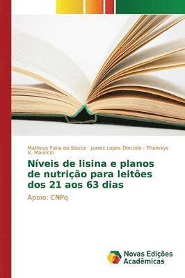 Nveis de lisina e planos de nutrio para leites dos 21 aos 63 dias 1