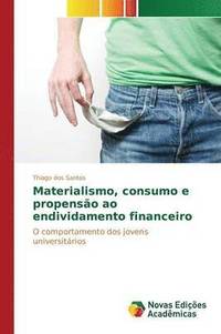 bokomslag Materialismo, consumo e propenso ao endividamento financeiro