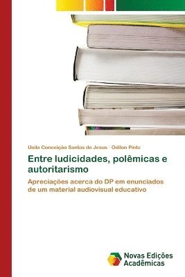 Ueila Conceição Santos de Jesus, Odilon Pinto - Entre ludicidades, polêmicas e autoritarismo, Häftad