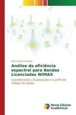 bokomslag Anlise da eficincia espectral para Bandas Licenciadas WiMAX