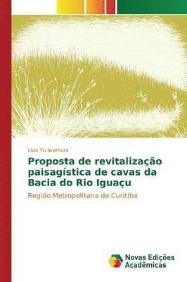 Proposta de revitalizao paisagstica de cavas da Bacia do Rio Iguau 1