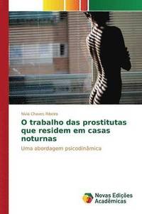 bokomslag O trabalho das prostitutas que residem em casas noturnas