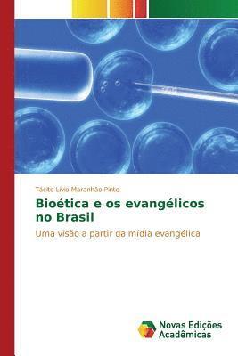 Biotica e os evanglicos no Brasil 1